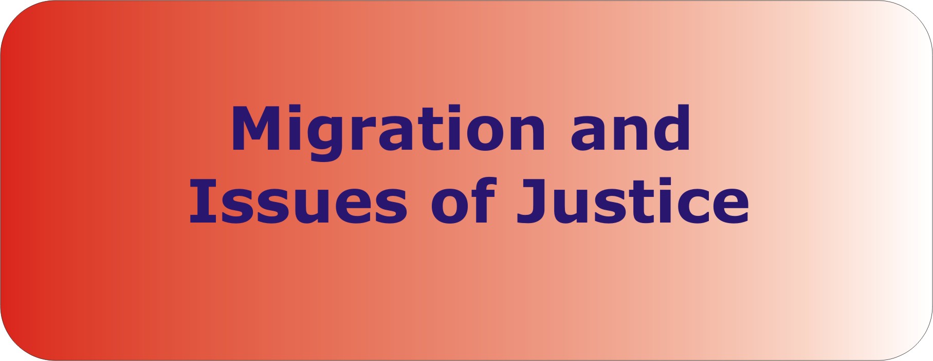 Migration and Issues of Justice